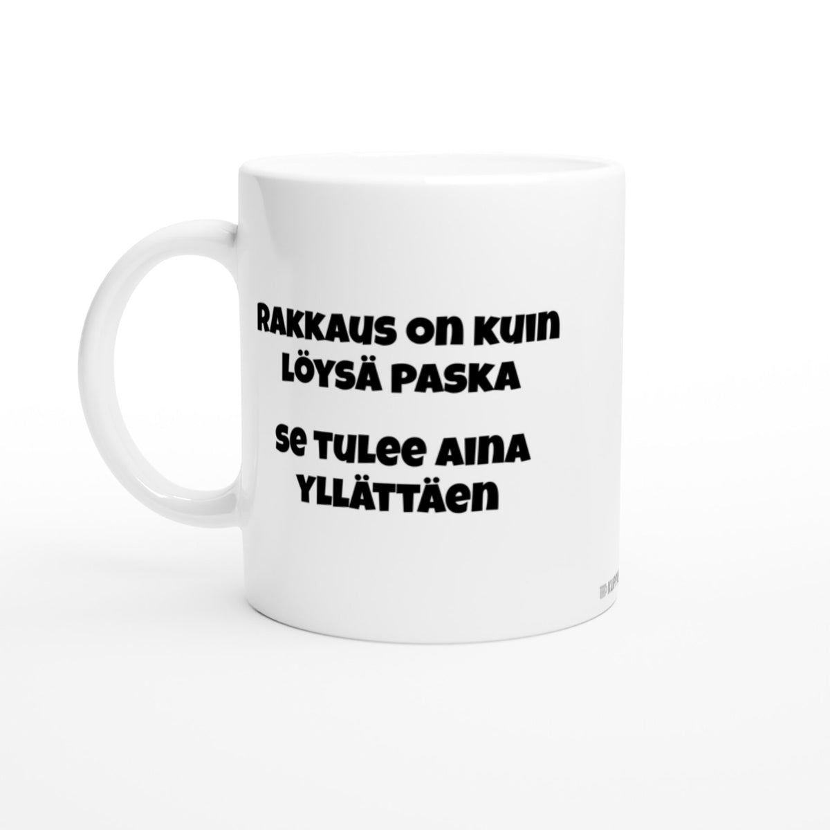 Rakkaus on kuin löysä paska | Kahvikuppi 330ml