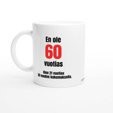 En ole 60 vuotias – Kahvikuppi 330ml (0275)