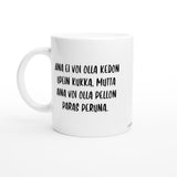 Aina ei voi olla | Kahvikuppi 330ml