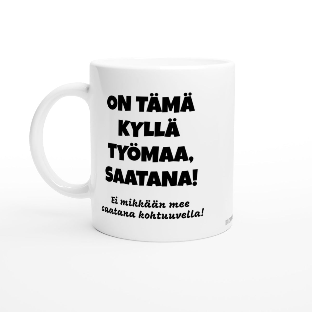 On tämä kyllä työmaa, saatana! | Kahvikuppi 330ml
