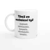 Tämä on unelmieni työ | Kahvikuppi 330ml (0100)
