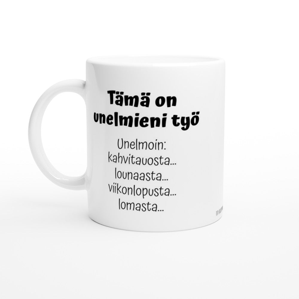 Tämä on unelmieni työ | Kahvikuppi 330ml (0100)