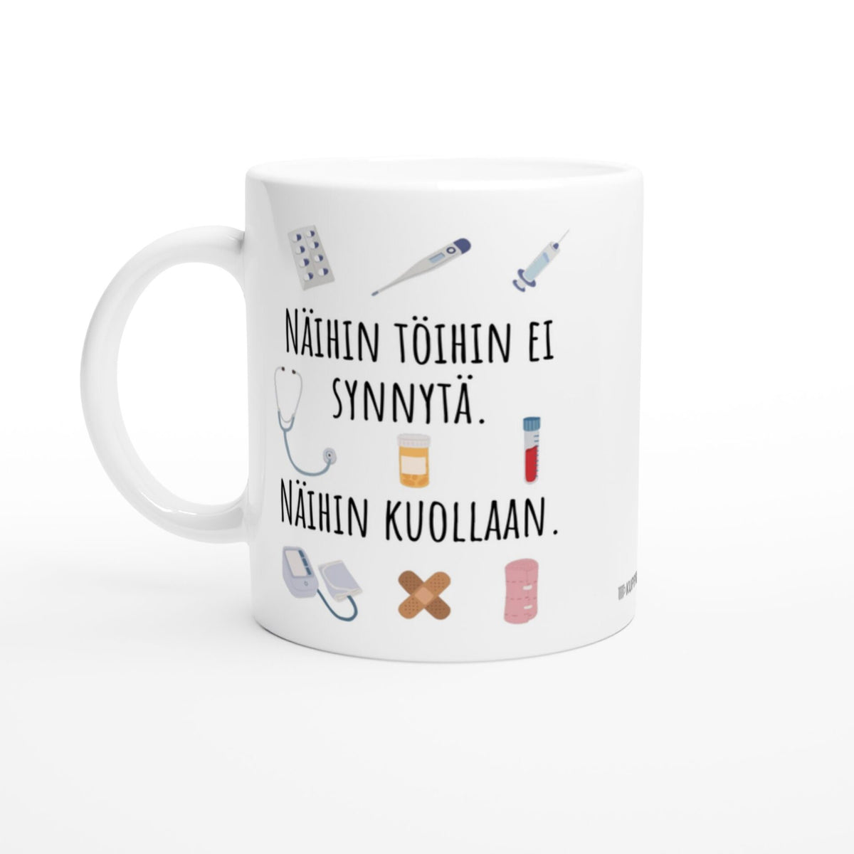 Näihin töihin ei synnytä - Hoitoala | Kahvikuppi 330ml (0318)