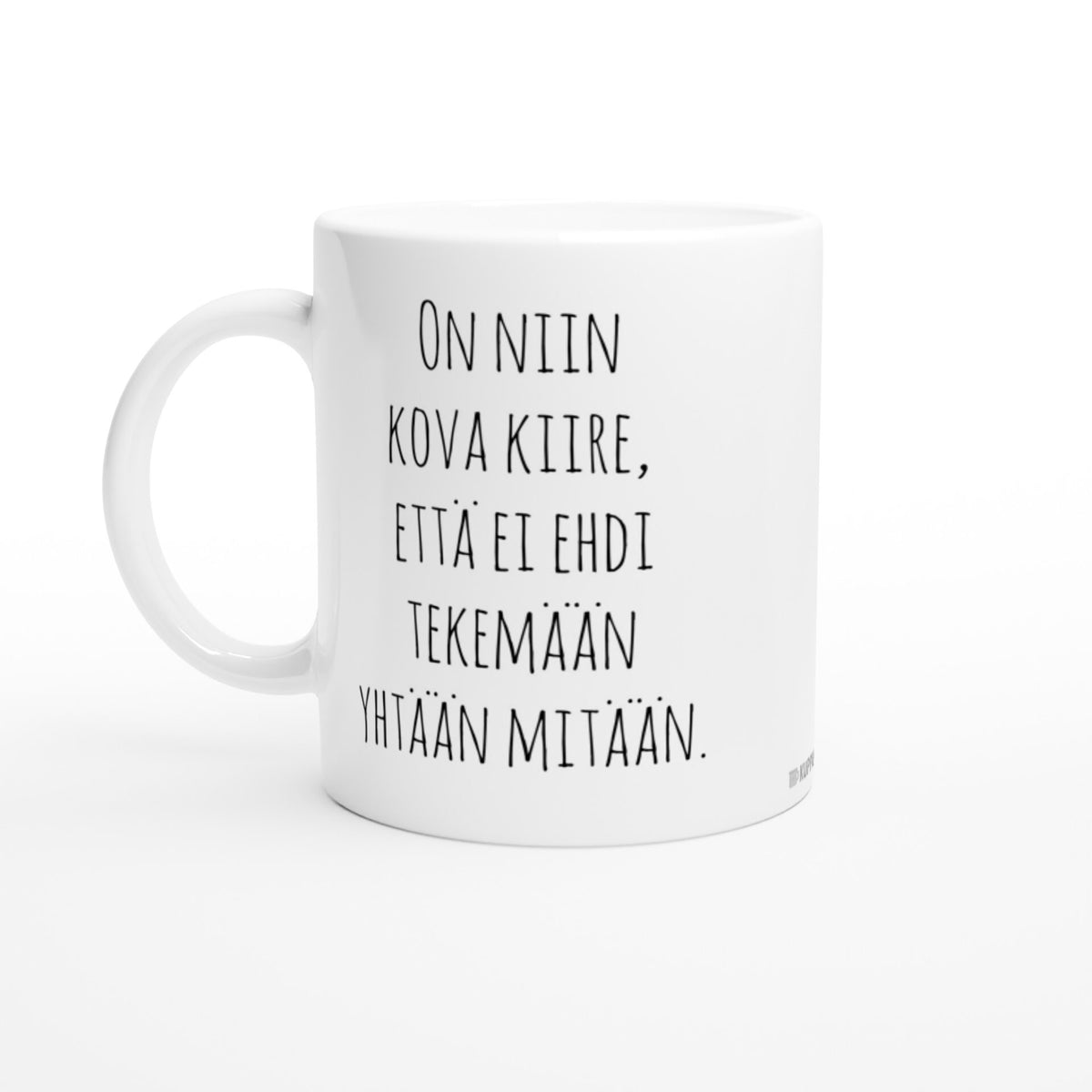 On niin kova kiire | Kahvikuppi 330ml (0226)