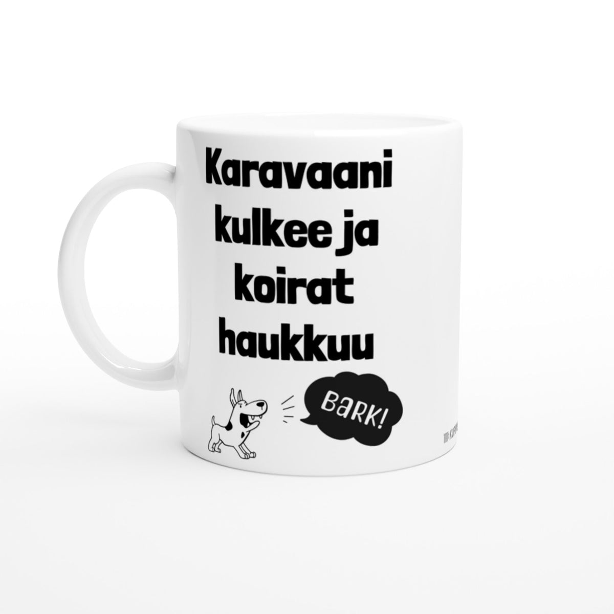 Karavaani kulkee ja koirat haukkuu | Kahvikuppi 330ml (0249)