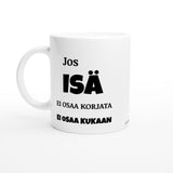Jos isä ei osaa korjata | Kahvikuppi 330ml