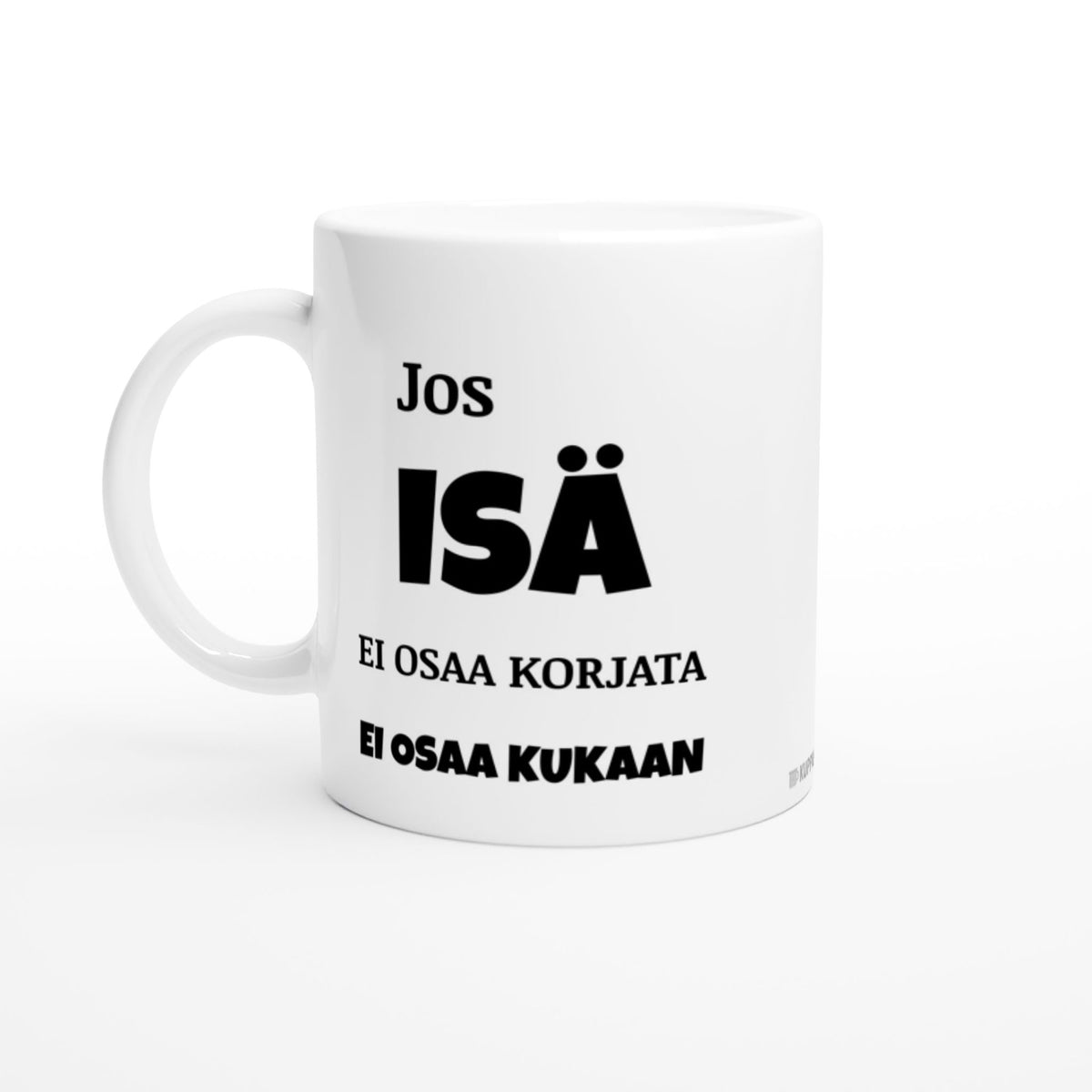 Jos isä ei osaa korjata | Kahvikuppi 330ml
