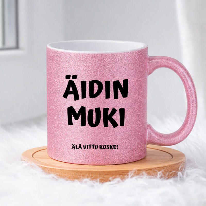 Äidin muki - Älä vittu koske (0159) | Glittermuki 330ml
