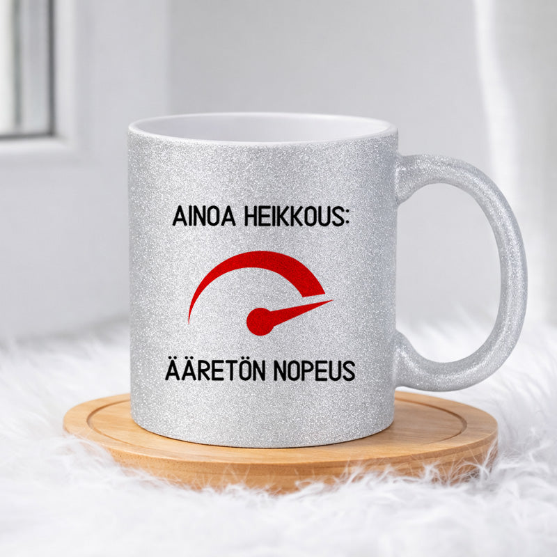 Ainoa heikkous ääretön nopeus (0296)  | Glittermuki 330ml