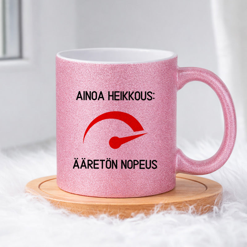 Ainoa heikkous ääretön nopeus (0296)  | Glittermuki 330ml