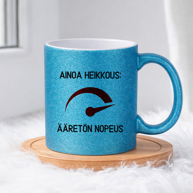 Ainoa heikkous ääretön nopeus (0296)  | Glittermuki 330ml