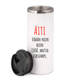 Äiti – Vähän niin kuin iskä mutta fiksumpi (0206)  | Termostölkki 3,4dl