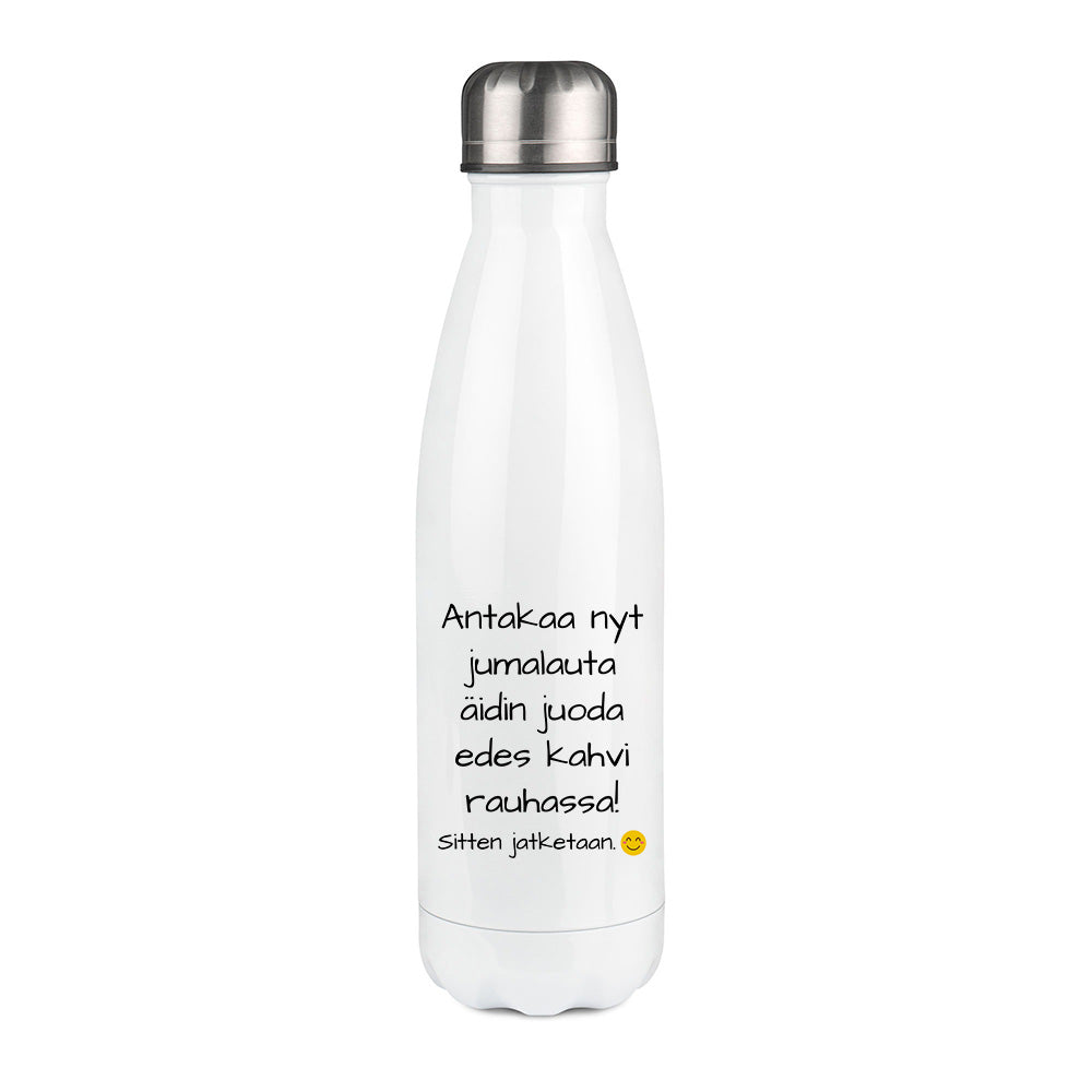 Äiti juo nyt kahvin (0155) | Termospullo 500ml