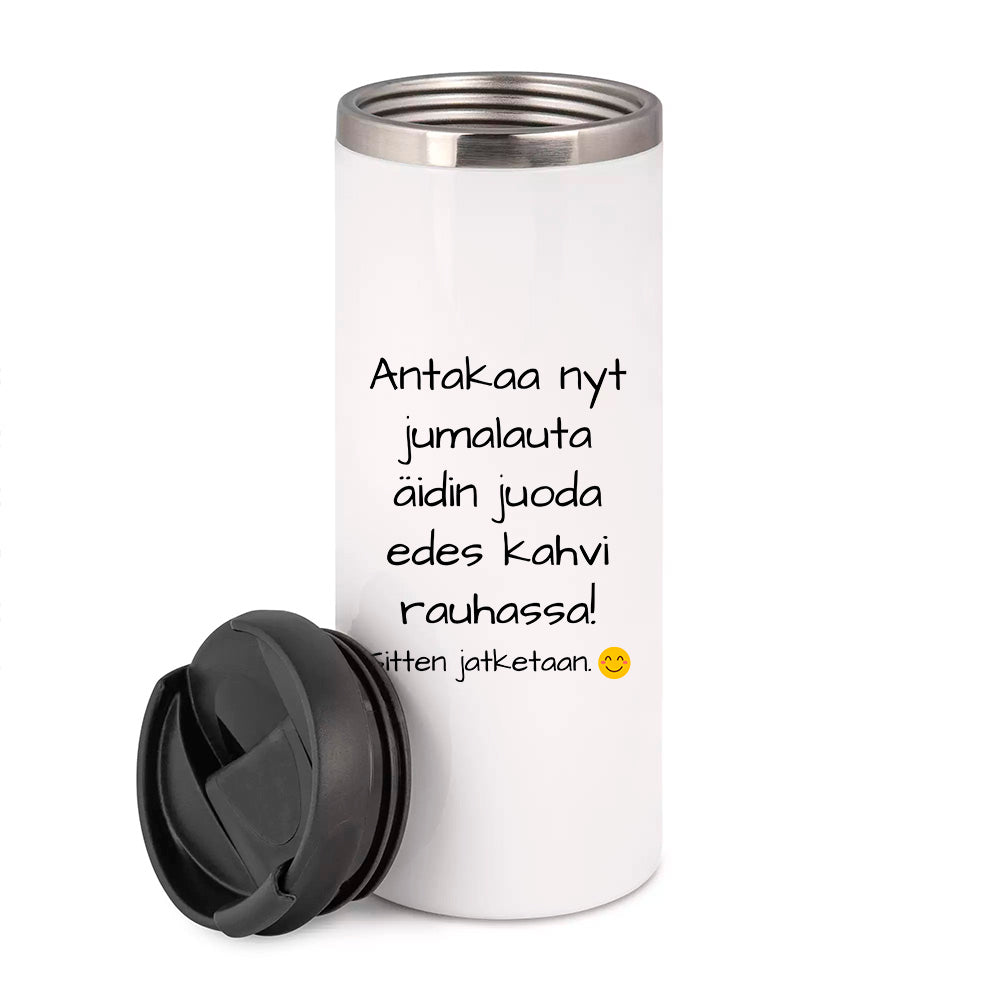 Äiti juo nyt kahvin (0155) | Termostölkki 3,4dl