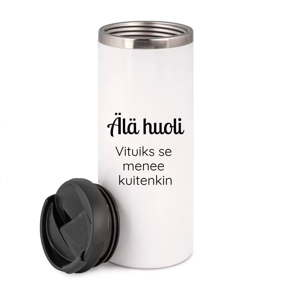 Älä huoli – Vituiks se menee kuitenkin | Termostölkki 3,4dl (0128)