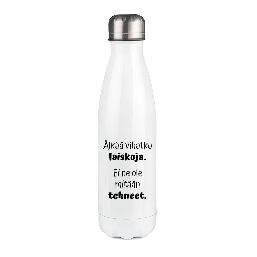 Älkää vihatko laiskoja. Ei ne ole mitään tehneet. (0312) | Termospullo 500ml