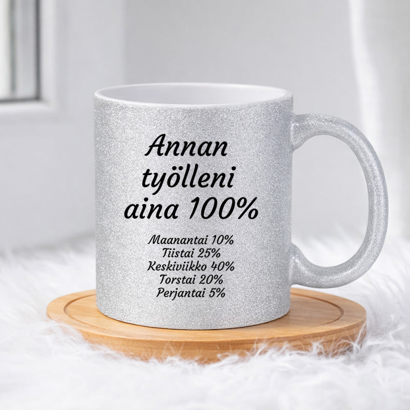 Annan työlleni aina 100% (0038) | Glittermuki 330ml