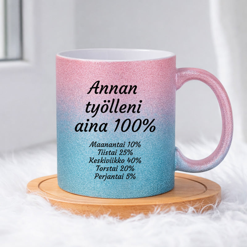 Annan työlleni aina 100% (0038) | Glittermuki 330ml
