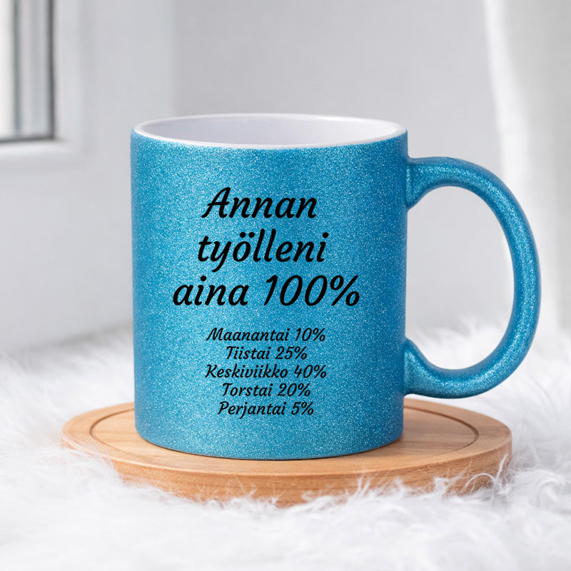 Annan työlleni aina 100% (0038) | Glittermuki 330ml