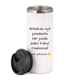 Antakaa nyt jumalauta isin juoda (0297) | Termostölkki 3,4dl