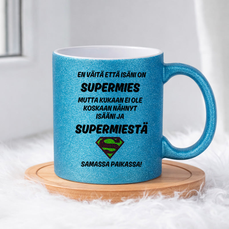 En väitä että isäni on supermies (0512) | Glittermuki 330ml