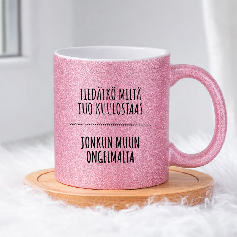 Ei ole minun ongelma (0116) | Glittermuki 330ml
