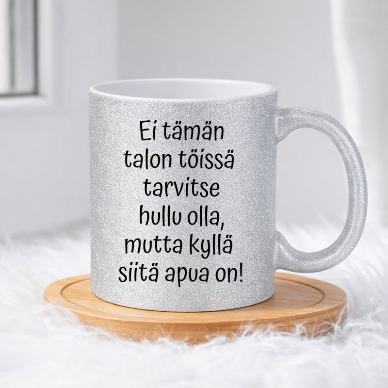 Ei tarvitse olla hullu (0131)  | Glittermuki 330ml