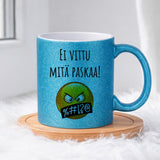 Ei vittu mitä paskaa! %#!?@ (0252) | Glittermuki 330ml