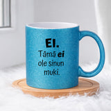 Ei. Tämä ei ole sinun muki (0102) | Glittermuki 330ml