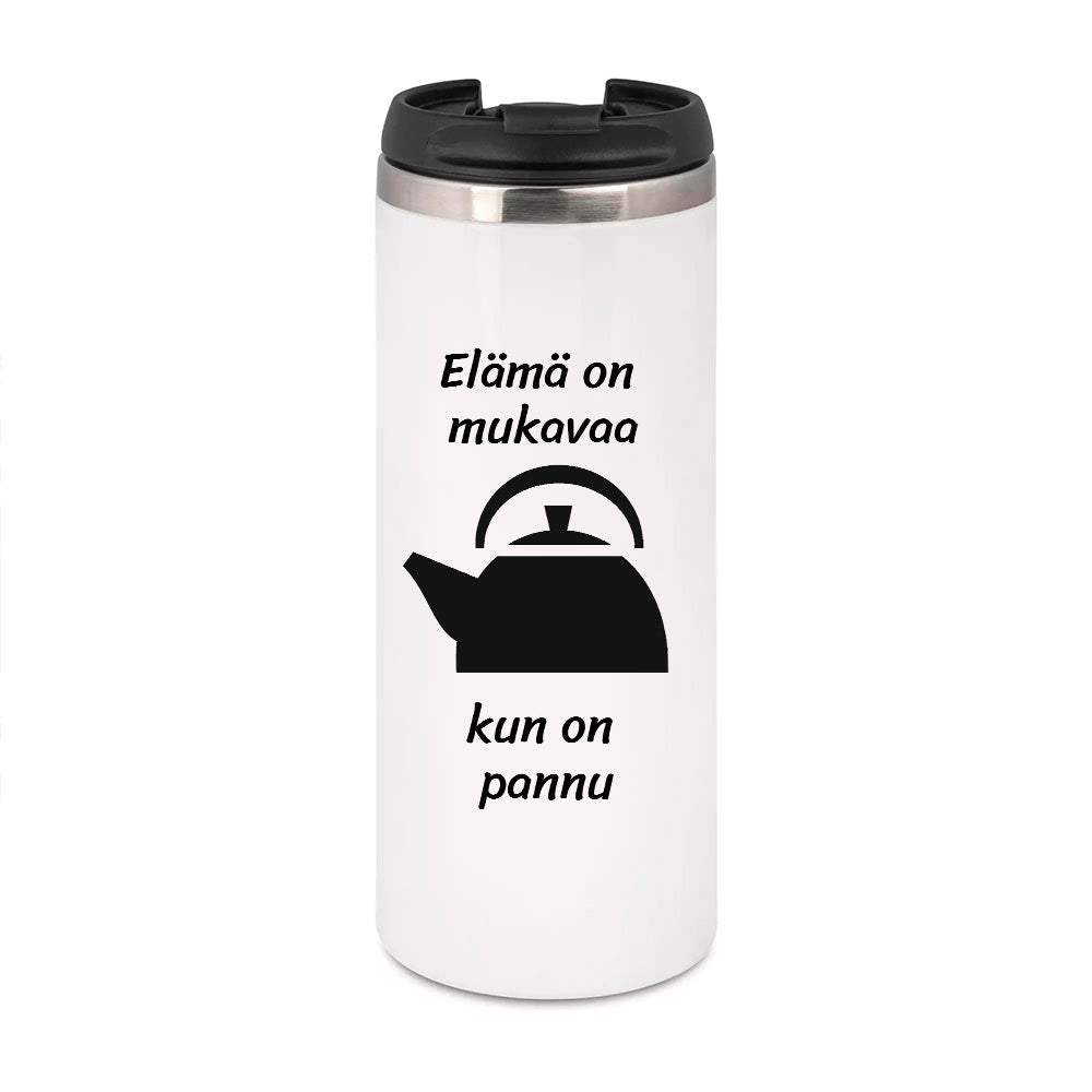 Elämä on mukavaa, kun on pannu (0082)  | Termostölkki 3,4dl