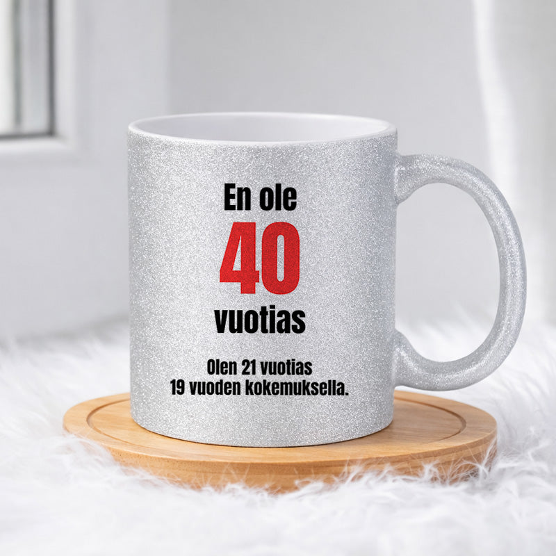 En ole 40 vuotias (0277) | Glittermuki 330ml