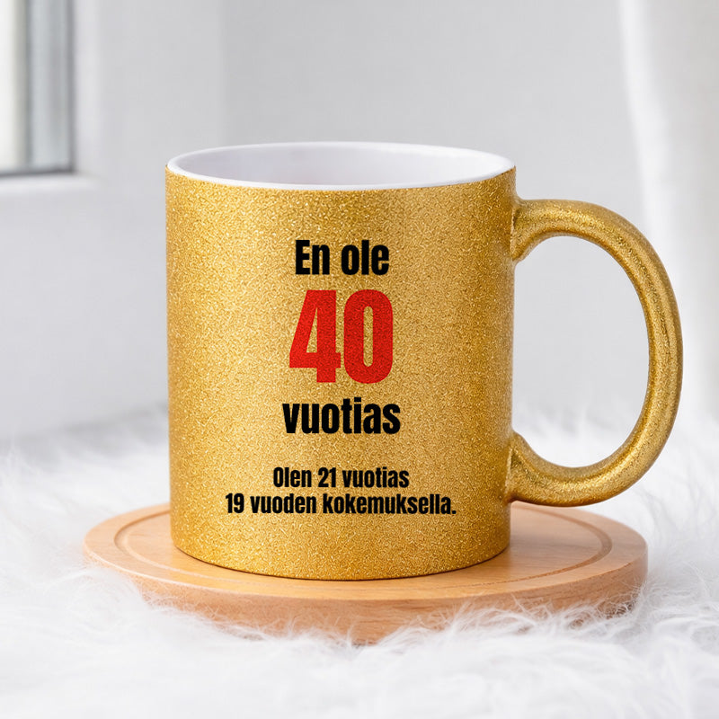 En ole 40 vuotias (0277) | Glittermuki 330ml