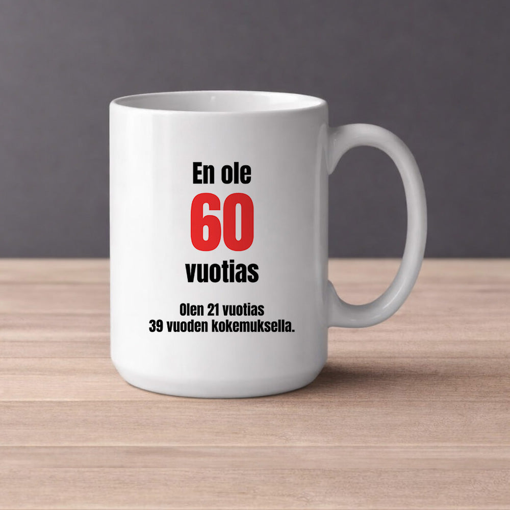 En ole 60 vuotias (0275) | Kahvikuppi 440ml