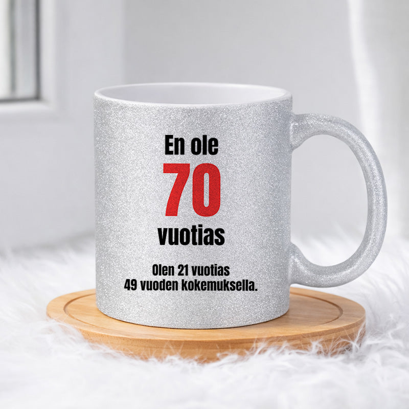 En ole 70 vuotias (0274) | Glittermuki 330ml