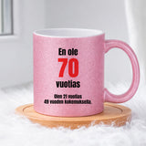 En ole 70 vuotias (0274) | Glittermuki 330ml