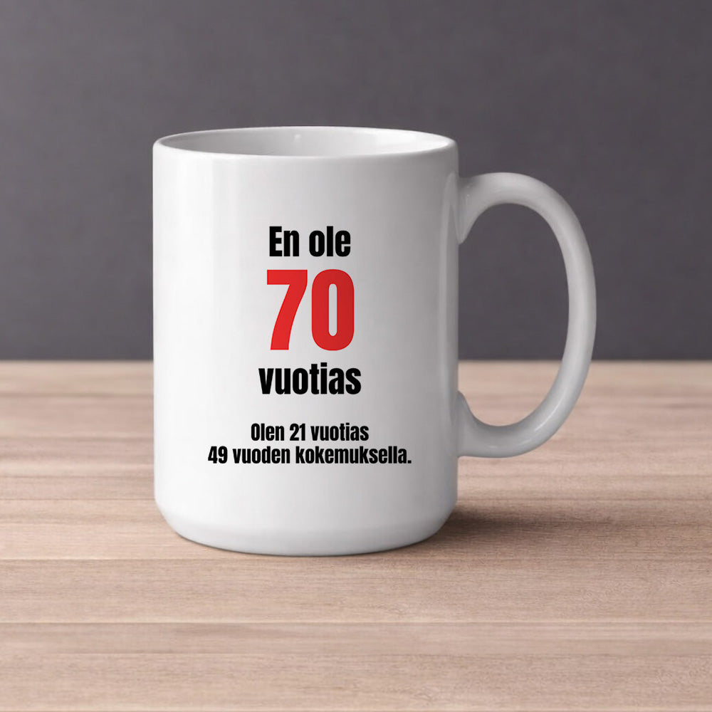 En ole 70 vuotias (0274) | Kahvikuppi 440ml