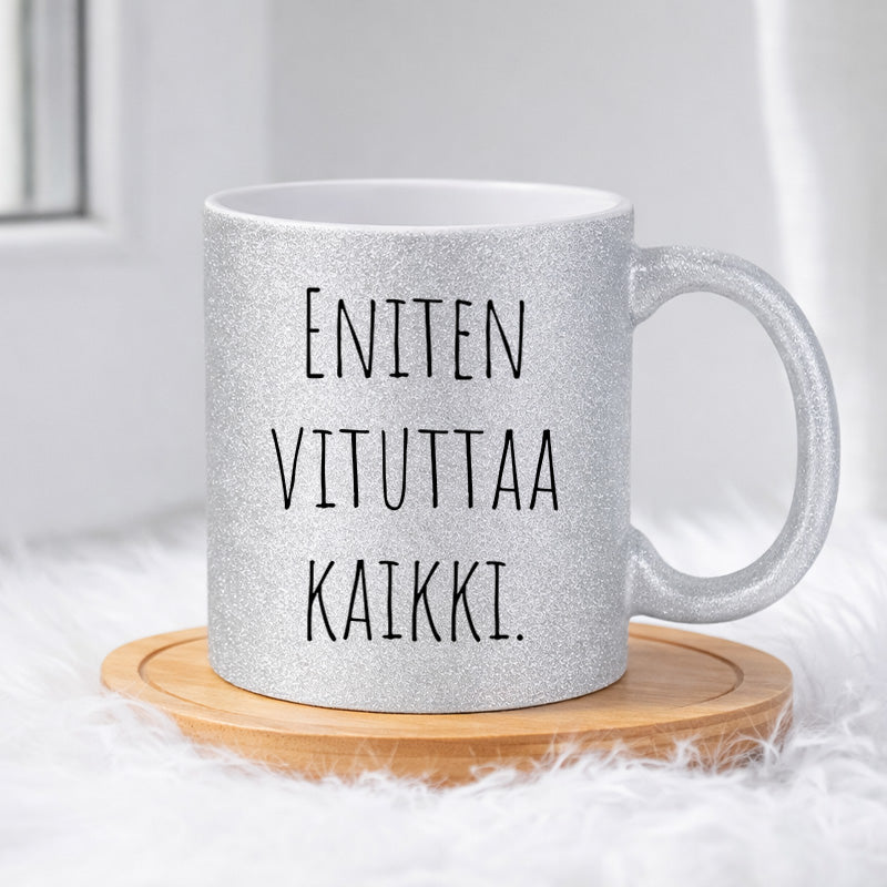 Eniten vituttaa kaikki (0123)  | Glittermuki 330ml