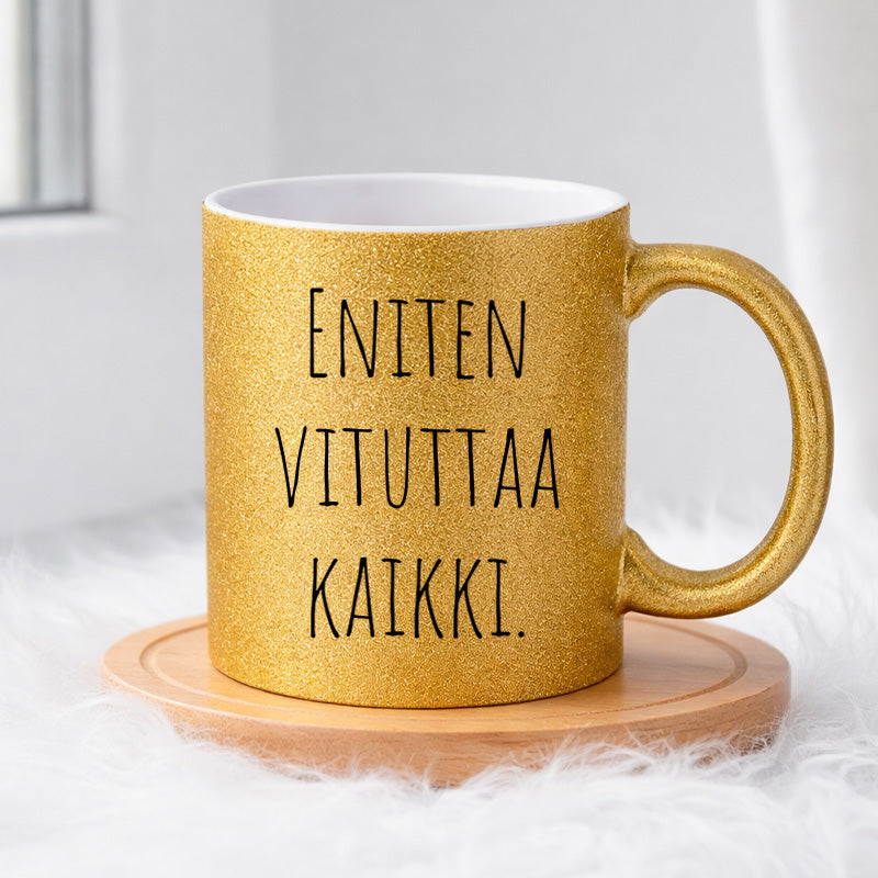 Eniten vituttaa kaikki (0123)  | Glittermuki 330ml