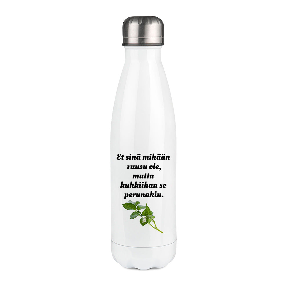 Et sinä mikää ruusu ole (0066)  | Termospullo 500ml