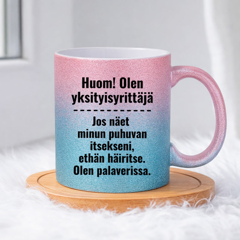 Huom! Olen yksityisyrittäjä (0234) | Glittermuki 330ml