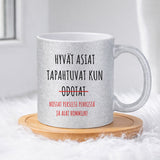 Hyvät asiat tapahtuvat kun odotat (0314) | Glittermuki 330ml
