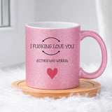 I fucking love you (0265) | Glittermuki 330ml