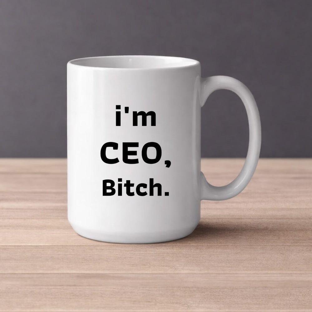 I´m CEO, Bitch (0164) | Kahvikuppi 440ml