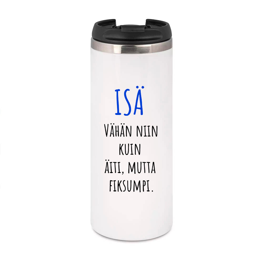 Isä – Vähän niin kuin äiti mutta fiksumpi (0343)  | Termostölkki 3,4dl