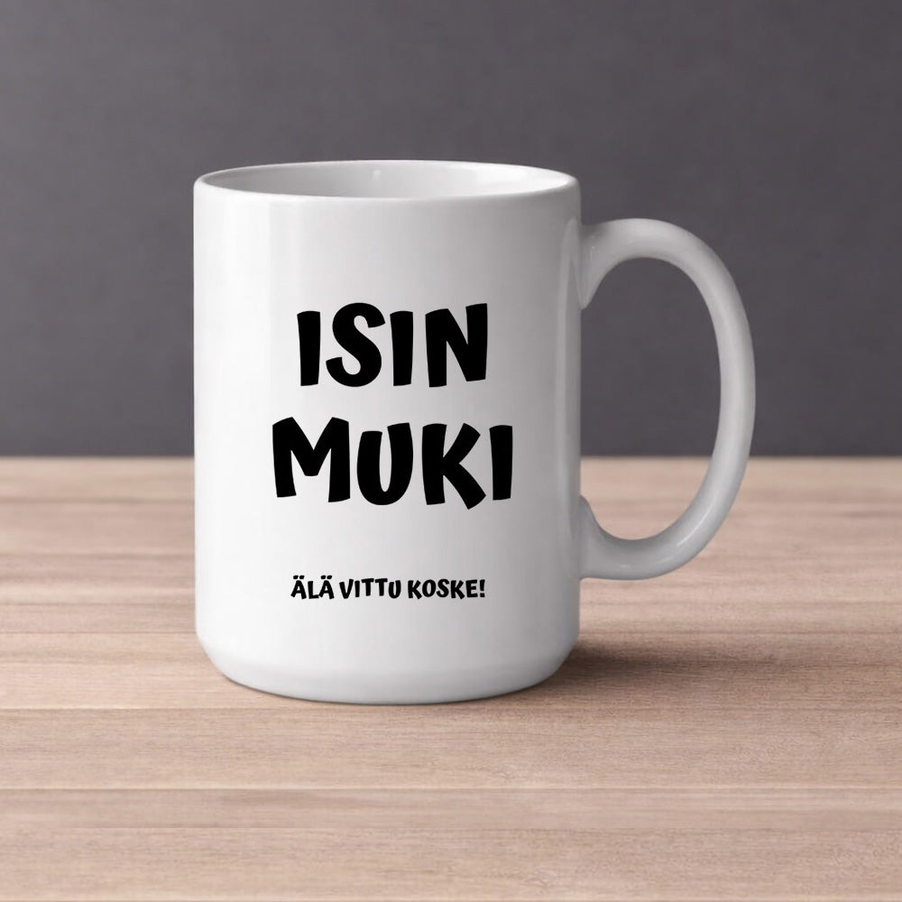 Isin muki - Älä vittu koske (0158) | Kahvikuppi 440ml