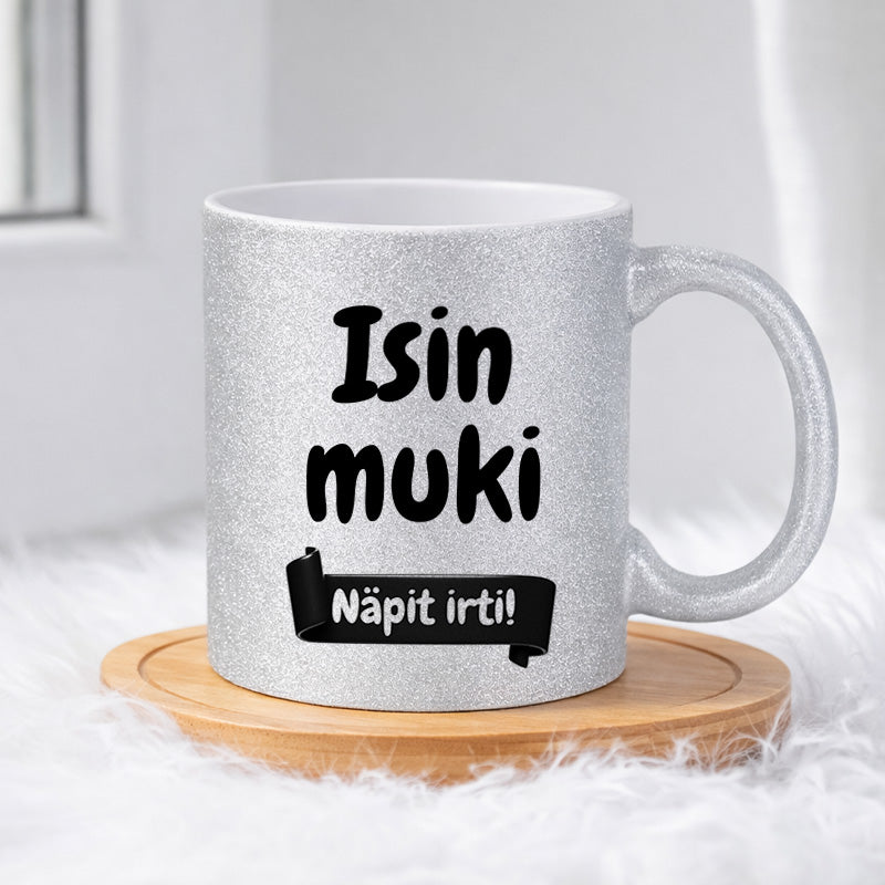 Isin muki - Näpit irti (0369) | Glittermuki 330ml