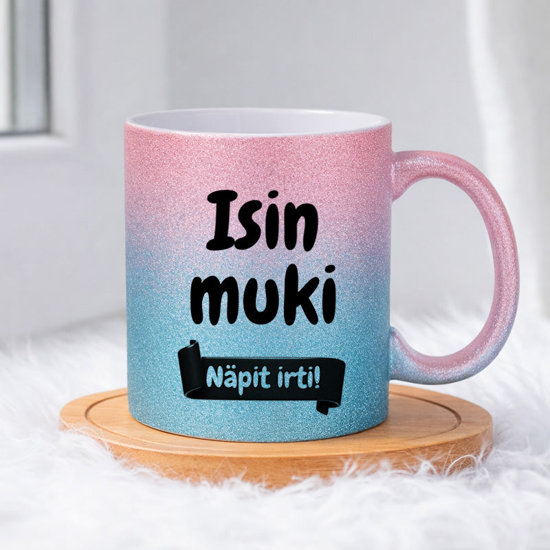 Isin muki - Näpit irti (0369) | Glittermuki 330ml