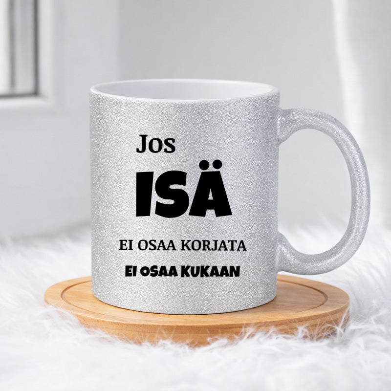 Jos isä ei osaa korjata (0161) | Glittermuki 330ml