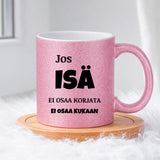 Jos isä ei osaa korjata (0161) | Glittermuki 330ml