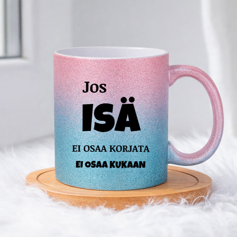 Jos isä ei osaa korjata (0161) | Glittermuki 330ml